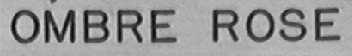 OMBRE ROSE
