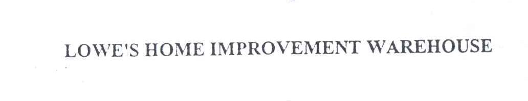 LOWE S HOME IMPROVEMENT WAREHOUSE