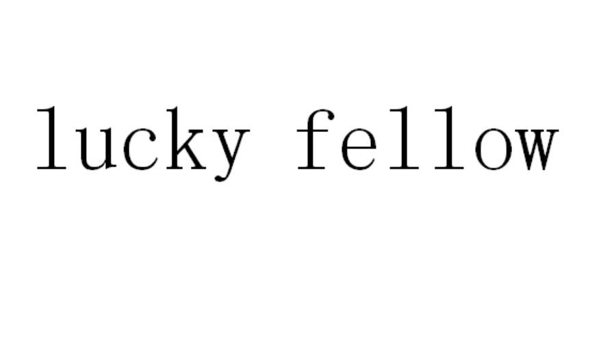 LUCKY FELLOW