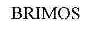 BRIMOS