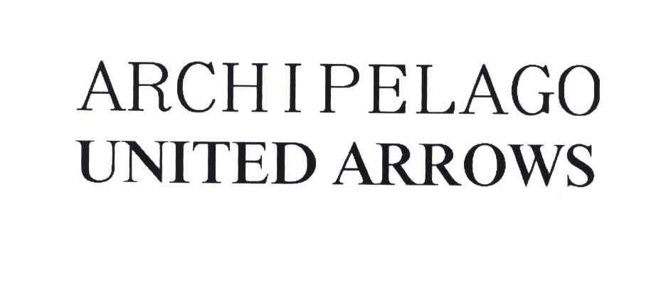 ARCHIPELAGO；UNITED ARROWS