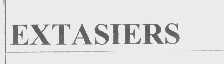 EXTASIERS