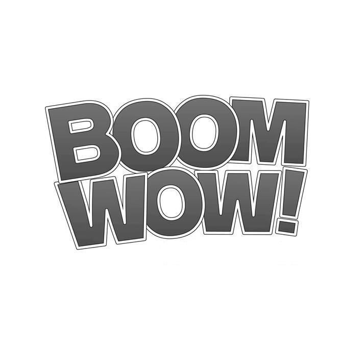BOOM WOW！