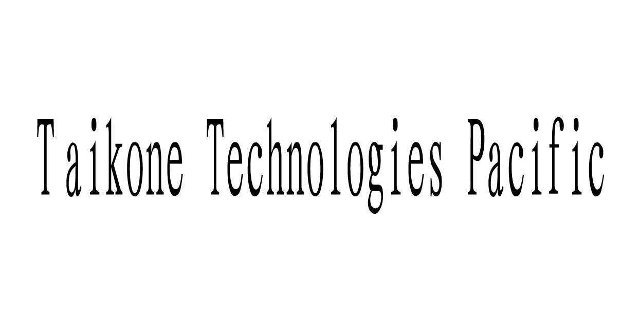 TAIKONE TECHNOLOGIES PACIFIC