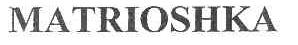 MATRIOSHKA