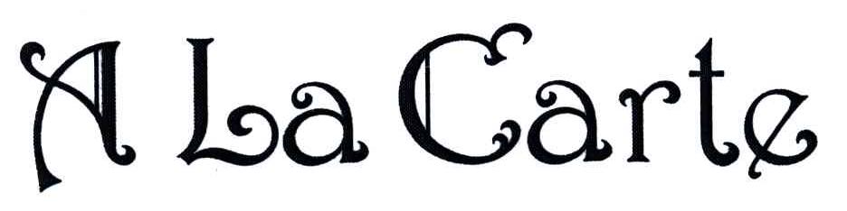 A LA CARTE