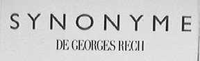 SYNONYME DE GEORGES RECH