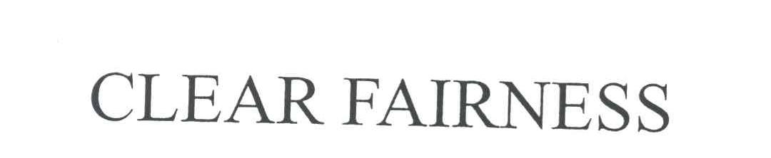 CLEAR FAIRNESS