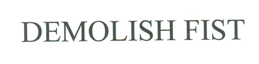 DEMOLISH FIST
