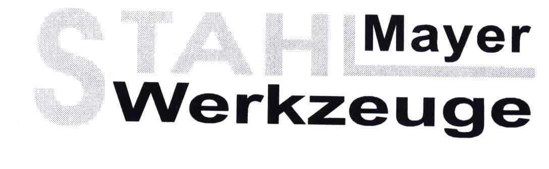 STAHL；MAYER；WERKZEUGE;S