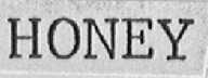 HONEY