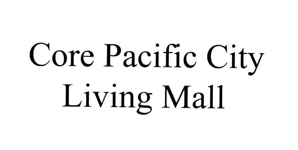 CORE PACIFIC CITY LIVING MALL