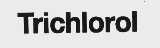 TRICHLOROL
