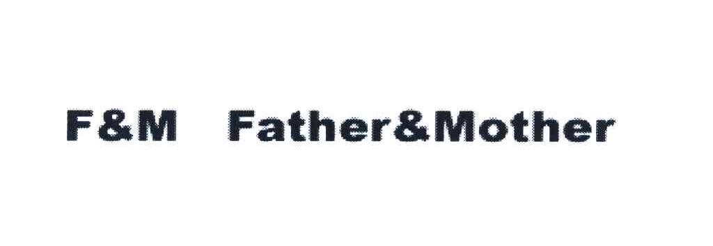 F&M FATHER&MOTHER