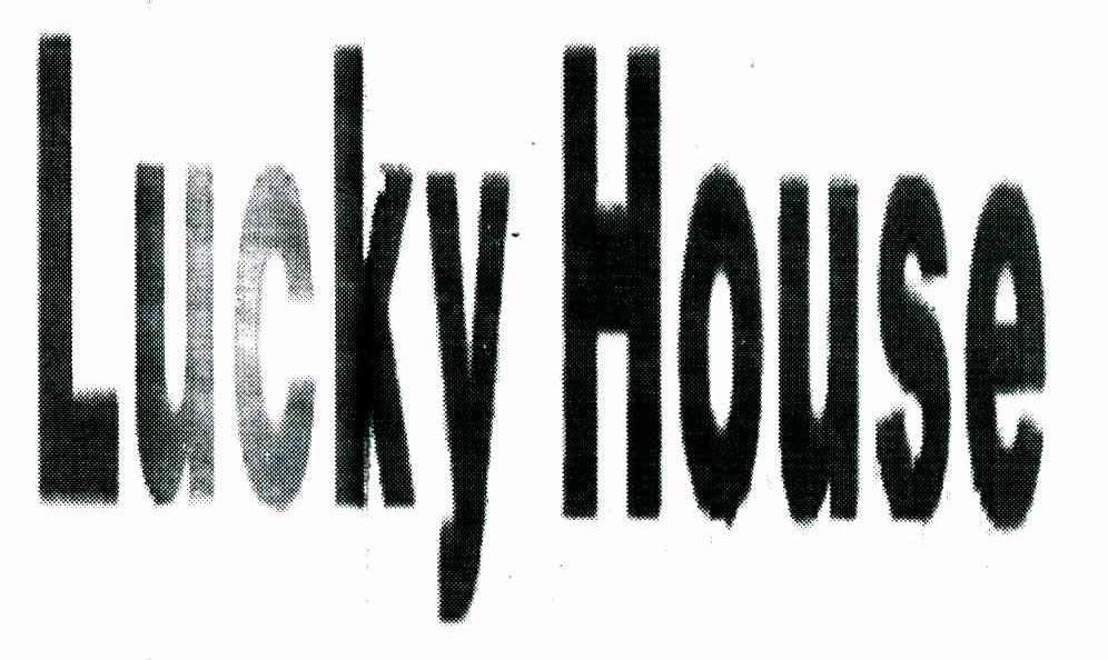 LUCKY HOUSE