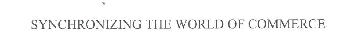 SYNCHRONIZING THE WORLD OF COMMERCE