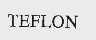 TEFLON