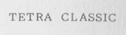 TETRA CLASSIC