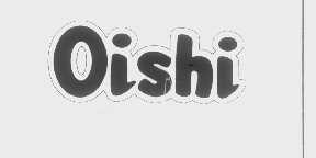 OISHI