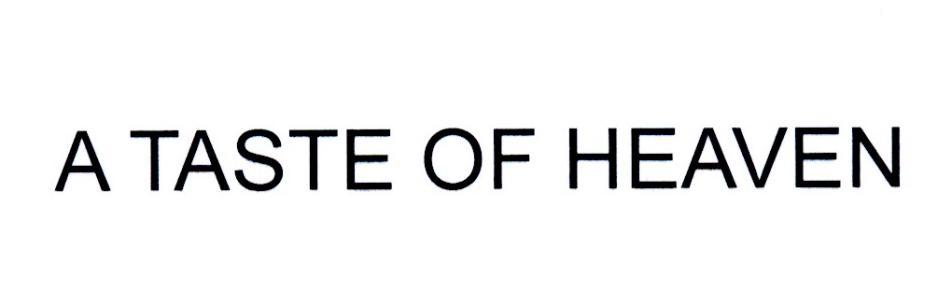 A TASTE OF HEAVEN