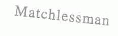 MATCHLESSMAN