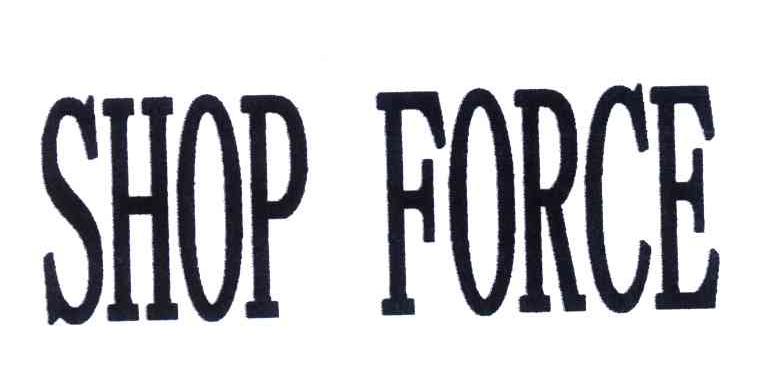 SHOP FORCE