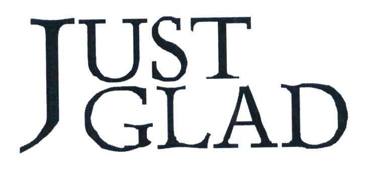 JUST GLAD
