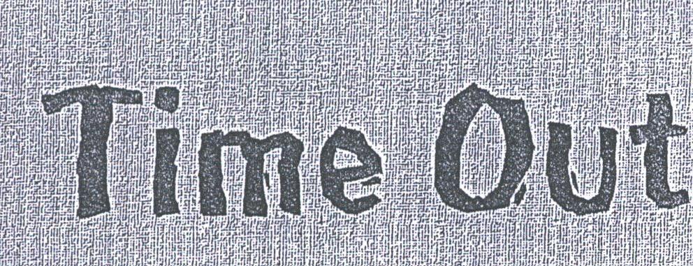 TIME OUT