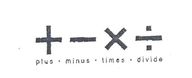 PLUS MINUS TIMES DIVIDE