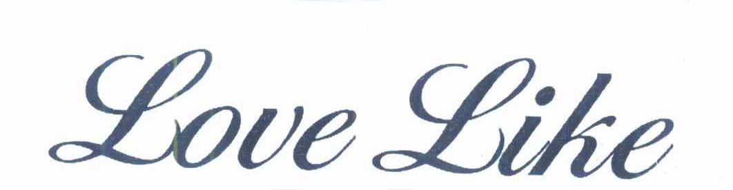 LOVE LIKE