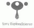 SONY EXPLORASCIENCE