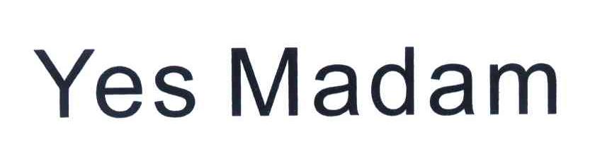 YES MADAM