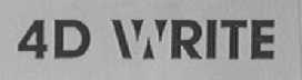4D WRITE