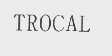 TROCAL