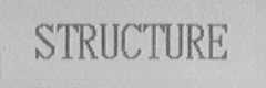 STRUCTURE