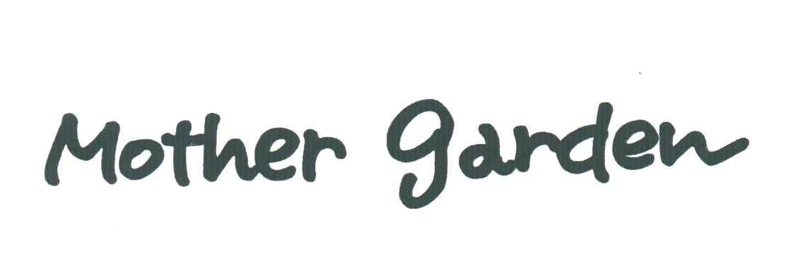 MOTHER GARDEN