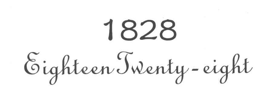 1828;EIGHTEEN TWENTY EIGHT