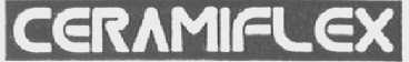 CERAMIFLEX