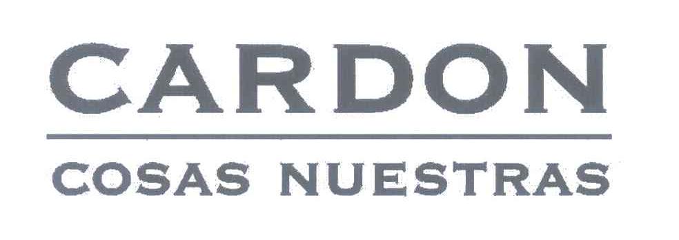 CARDON;COSAS NUESTRAS