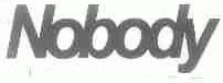 NOBODY