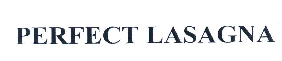 PERFECT LASAGNA