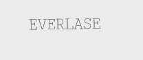 EVERLASE