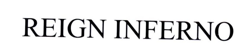 REIGN INFERNO