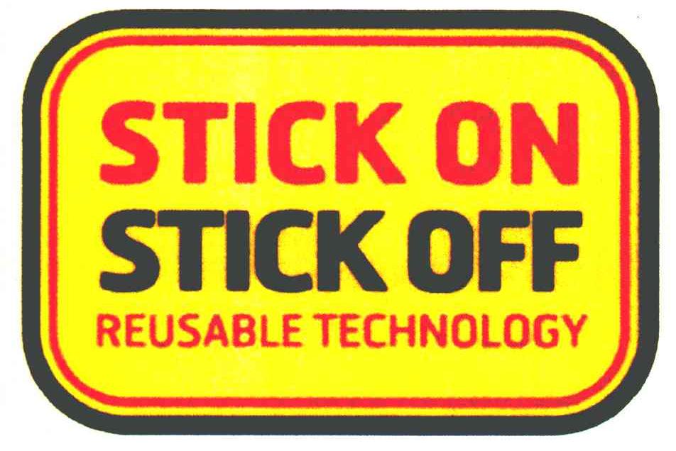 STICK ON STICK OFF REUSABLE TECHNOLOGY