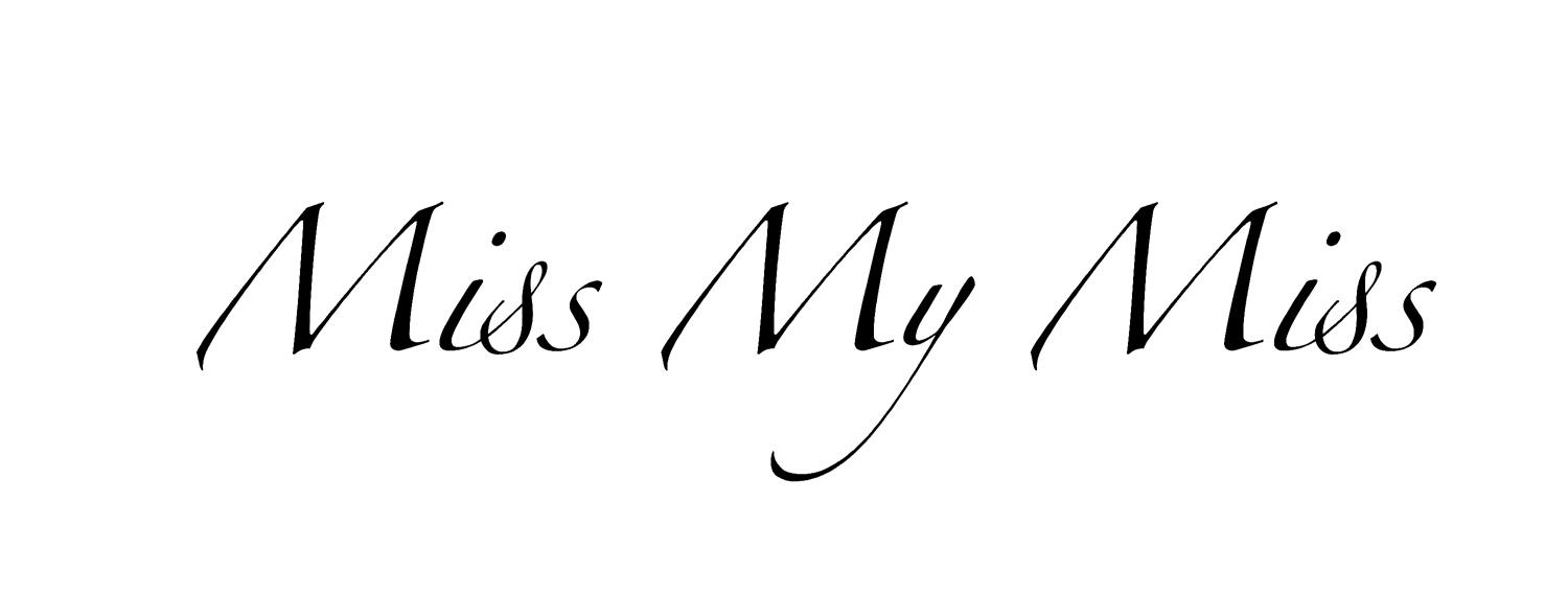 MISS MY MISS