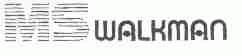 MS WALKMAN