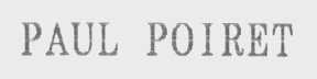 PAUL POIRET