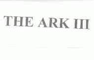 THE ARK III