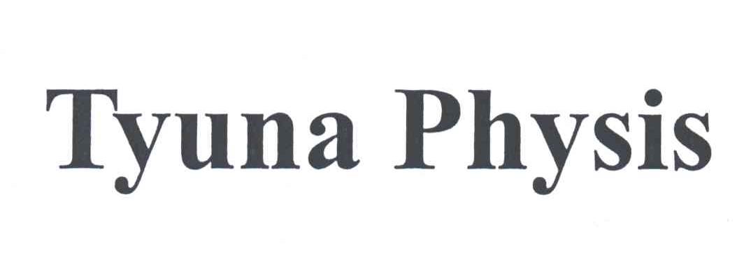 TYUNA PHYSIS