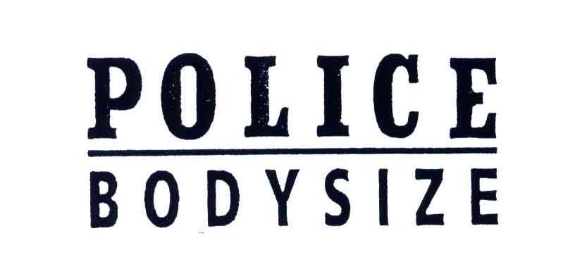 POLICE BODYSIZE ;警察身体尺码